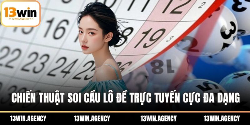 Chiến thuật soi cầu lô đề trực tuyến cực đa dạng