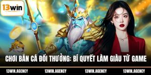 Chơi Bắn Cá Đổi Thưởng