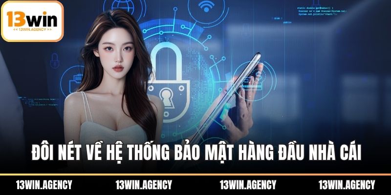 Chính Sách Bảo Mật 13WIN – Cam Kết Dữ Liệu Người Dùng 1 Đôi nét về hệ thống bảo mật hàng đầu nhà cái