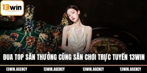 Đua top săn thưởng