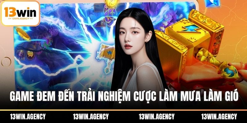 Game đem đến trải nghiệm cược làm mưa làm gió