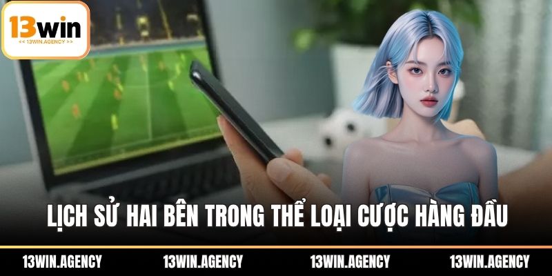 Kèo Châu Âu Là Gì? Hướng Dẫn Cách Soi Kèo Và Mẹo Thắng 2 Lịch sử hai bên trong thể loại cược hàng đầu