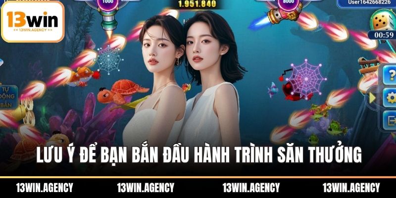 Lưu ý để bạn bắn đầu hành trình săn thưởng