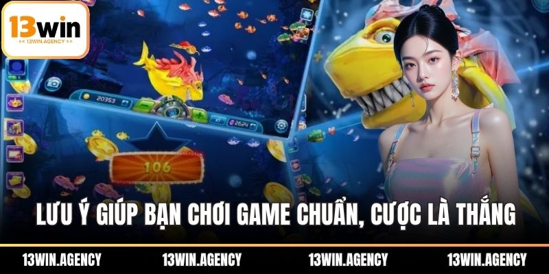 Bắn Cá Rồng Online – Trò Chơi Giải Trí Cho Mọi Lứa Tuổi 3 Lưu ý giúp bạn chơi game chuẩn, cược là thắng