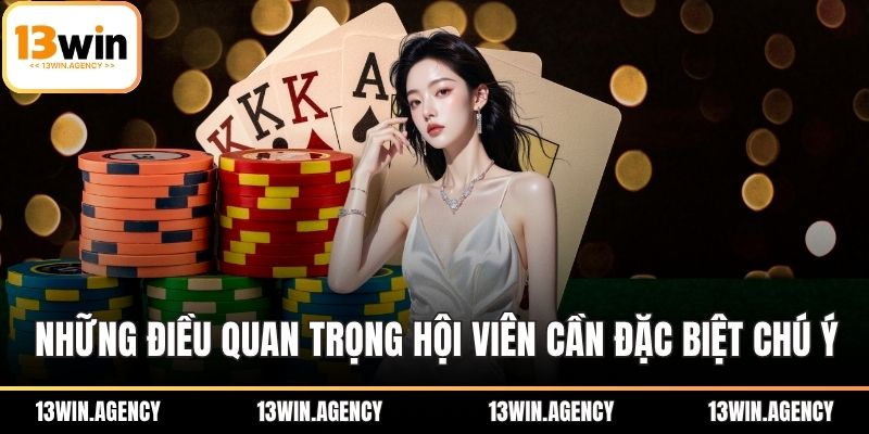 Những điều quan trọng hội viên cần đặc biệt chú ý