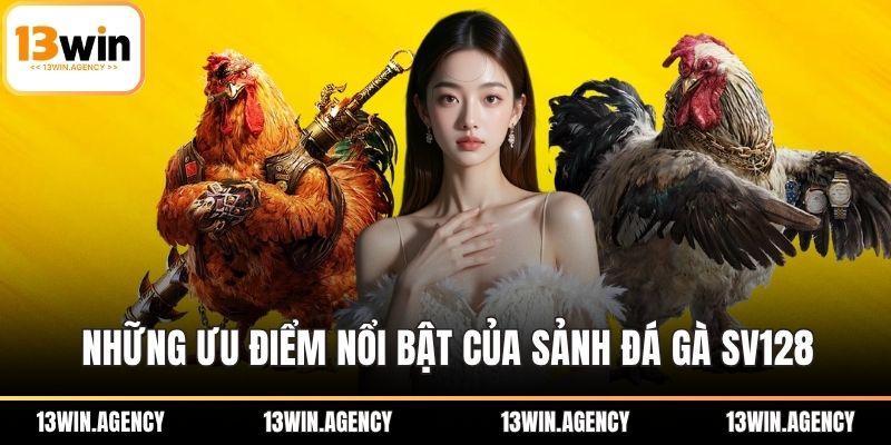 Những ưu điểm nổi bật của sảnh đá gà SV128