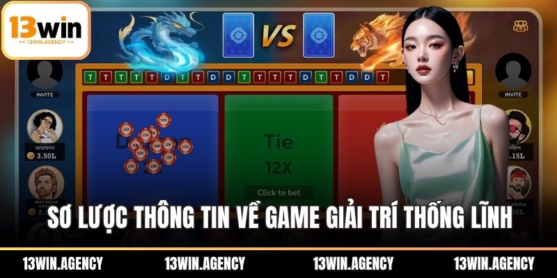 Sơ lược thông tin về game giải trí thống lĩnh thị trường