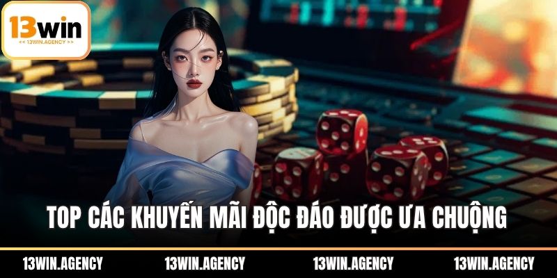 Top các khuyến mãi độc đáo được ưa chuộng tại nhà cái