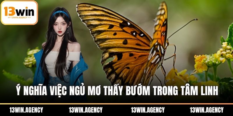 Ngủ Mơ Thấy Bướm Báo Điềm Gì? Con Số Tài Lộc Bất Ngờ 1 Ý nghĩa việc ngủ mơ thấy bướm trong tâm linh
